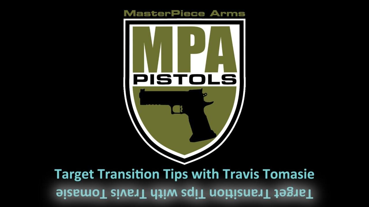 MPA DS Series – Target Transition Tips with Travis Tomasie