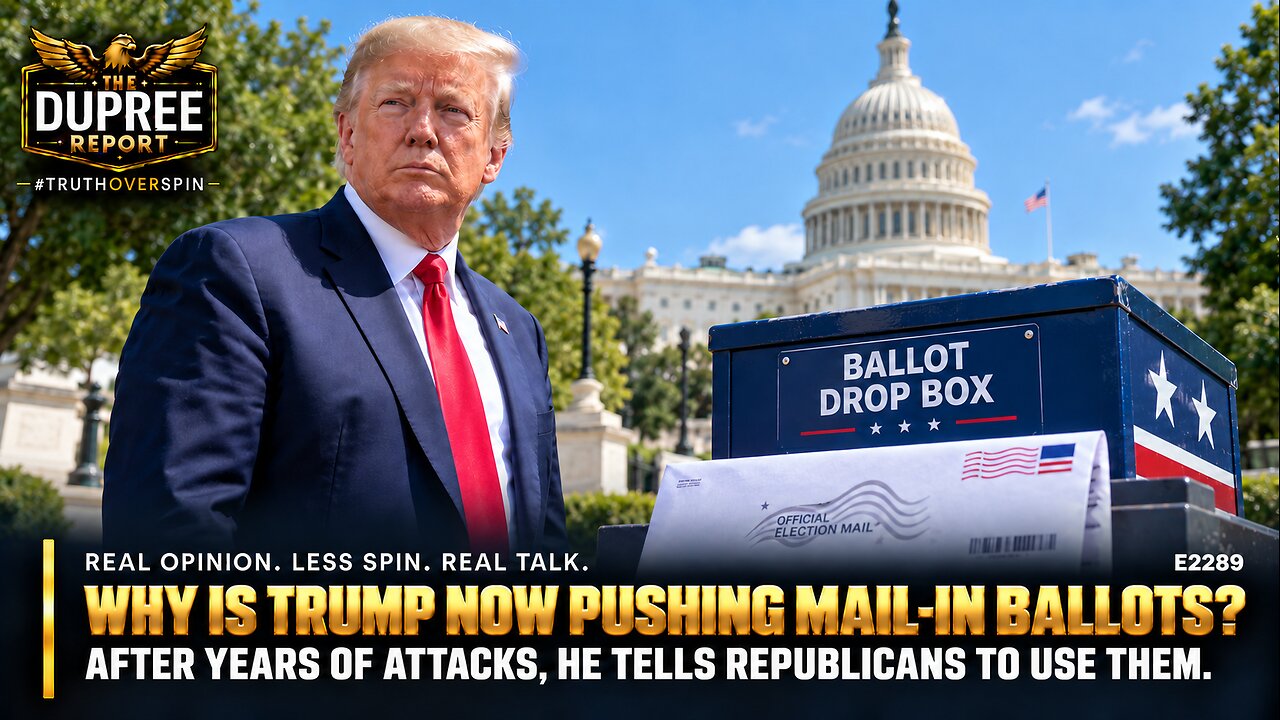 E2289: WHY IS TRUMP NOW PUSHING MAIL-IN BALLOTS? 10/6 thumbnail