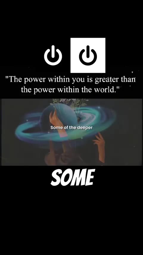 The power within you is greater than the power within the world”