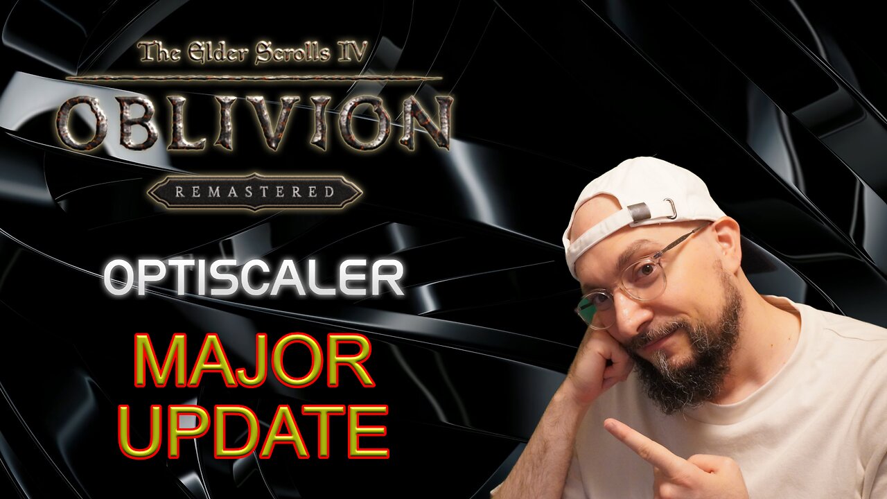 Update Optiscaler Nightly: No Lag, All Glory for Oblivion Remastered! ๐ฅ