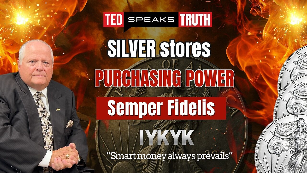 SILVER stores PURCHASING POWER Semper Fidelis ~I Y K Y K~ “Smart money always prevails”
