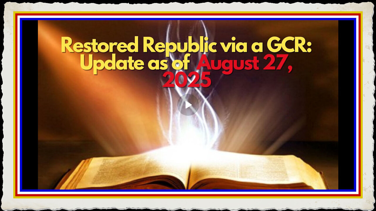 Restored Republic via a GCR Update as of August 27, 2025
