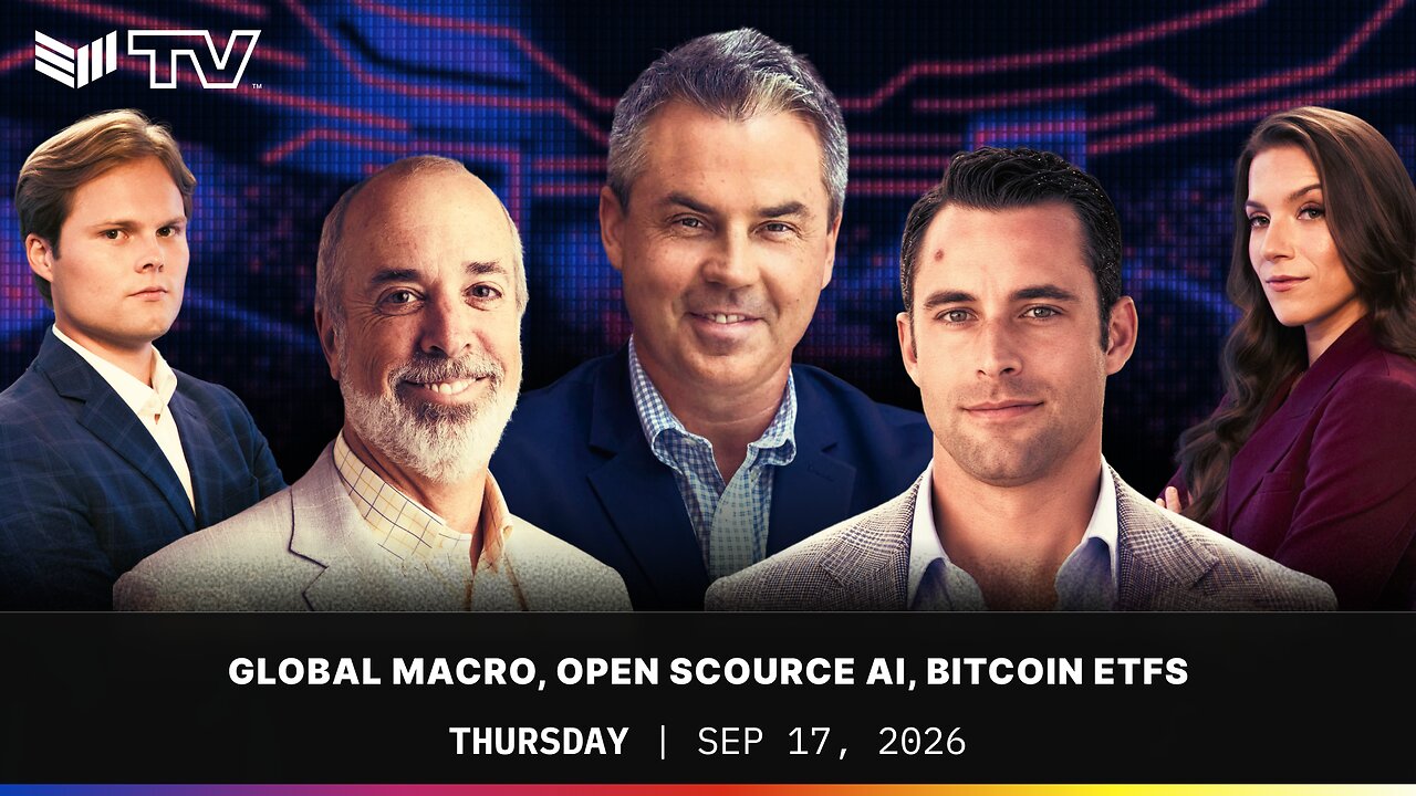 Global Macro, Open Source AI, Bitcoin ETFS | BMTV Sep. 17, 2026
