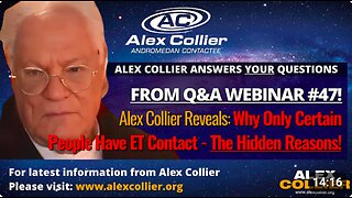 Alex Collier Reveals: Why Only Certain People Have ET Contact - The Hidden Reasons!