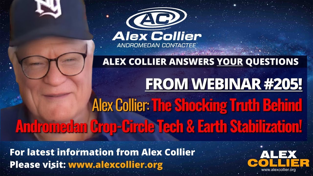 Alex Collier: The Shocking Truth Behind Andromedan Crop-Circle Tech & Earth Stabilization!
