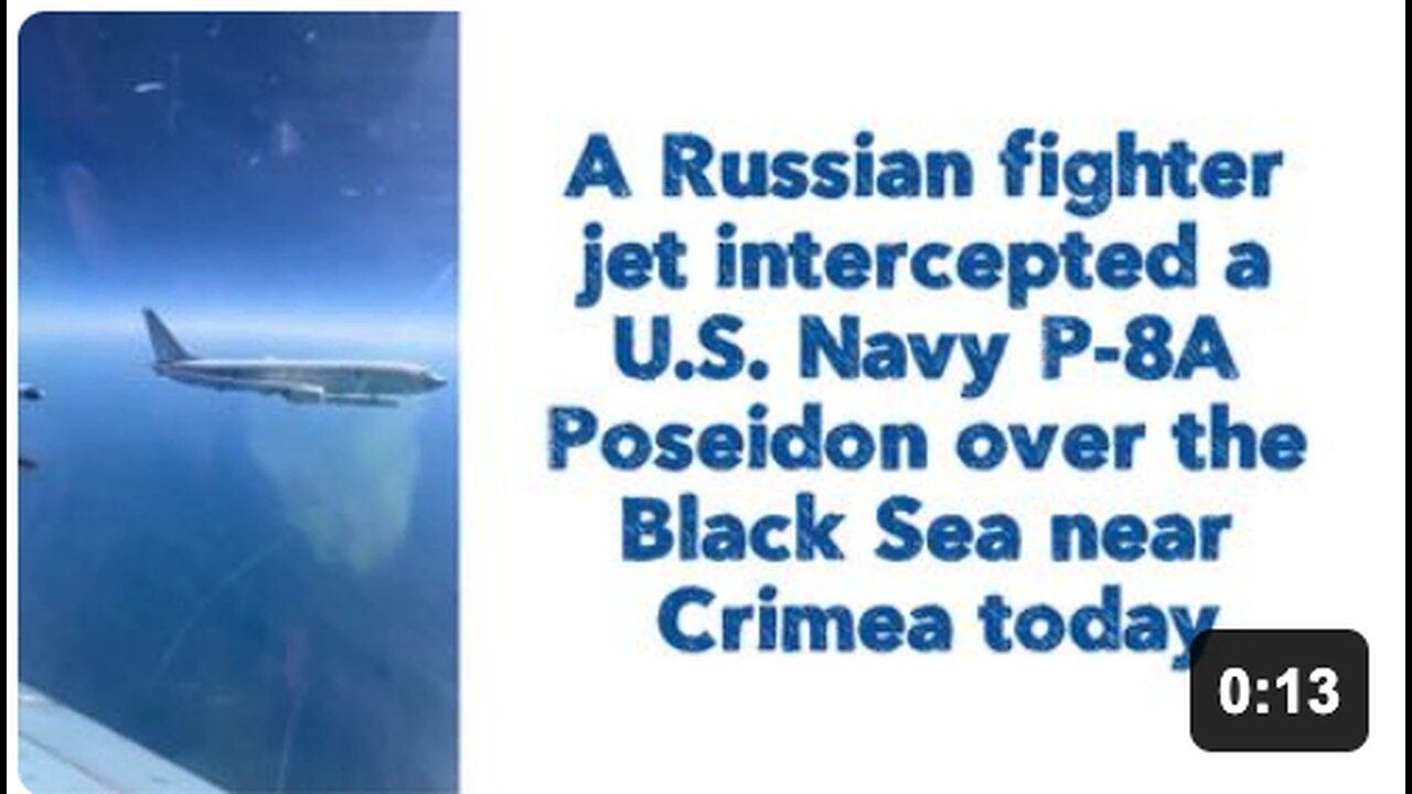 A Russian fighter jet intercepted a U.S. Navy P-8A Poseidon over the Black Sea near Crimea today