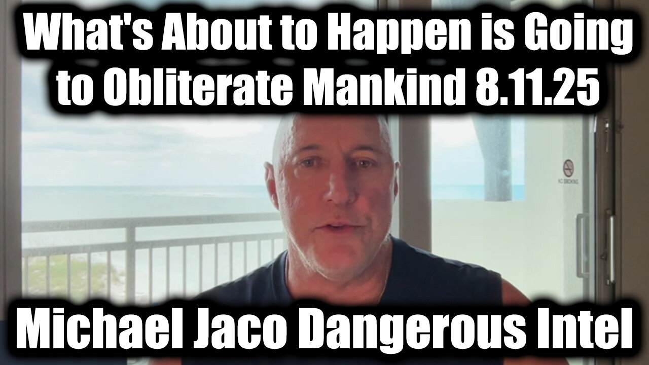 Dangerous Intel 8.11.25 - Whats About to Happen Is Going to Obliterate Mankind