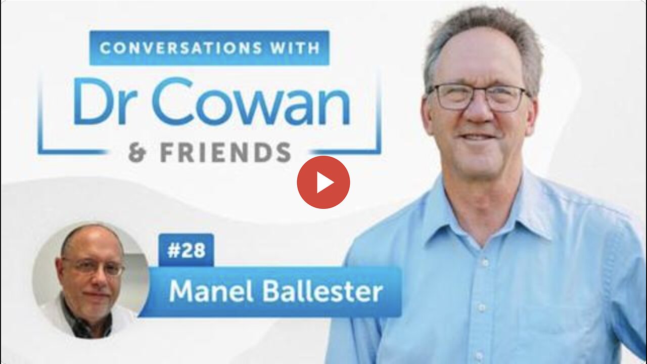 Manel Ballester | Episode 28 | Conversations with Dr. Cowan & Friends
