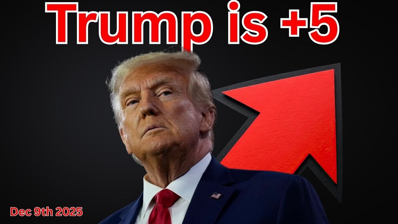 Trump is +5