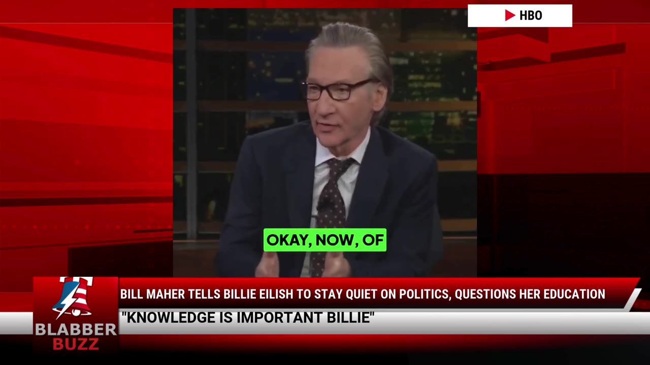 Bill Maher Tells Billie Eilish To Stay Quiet On Politics, Questions Her Education