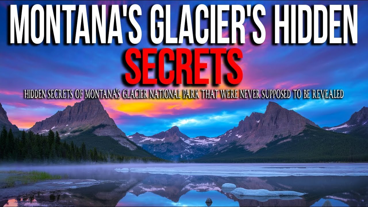 15 Horrifying Secrets Hidden in Montanas Glacier National Park That Will Keep You Up at Night