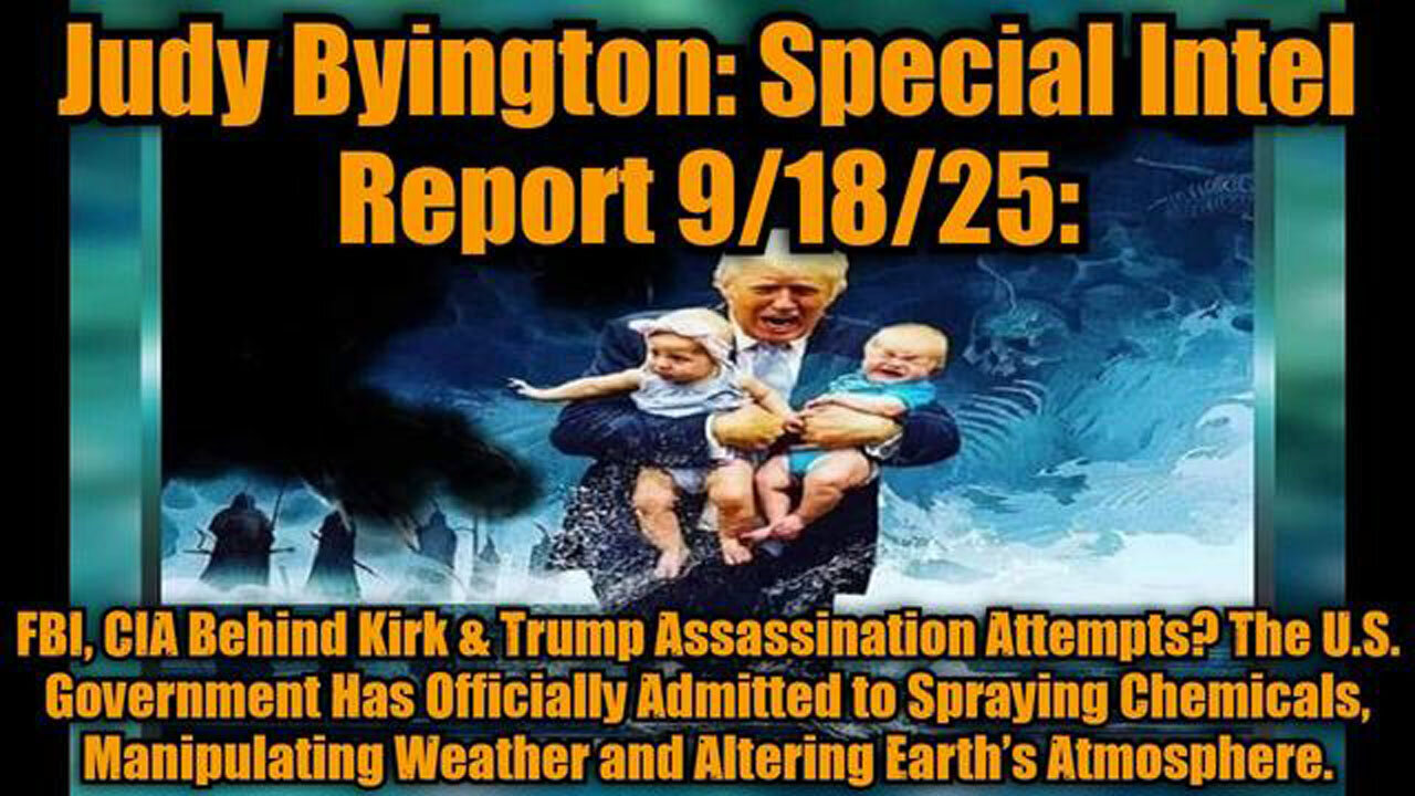 JUDY BYINGTON: SPECIAL INTEL REPORT 9/18/25