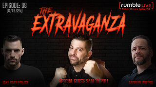 The Extravaganza! EP: 08 with Special Guest: Sam Tripoli (6/19/25)