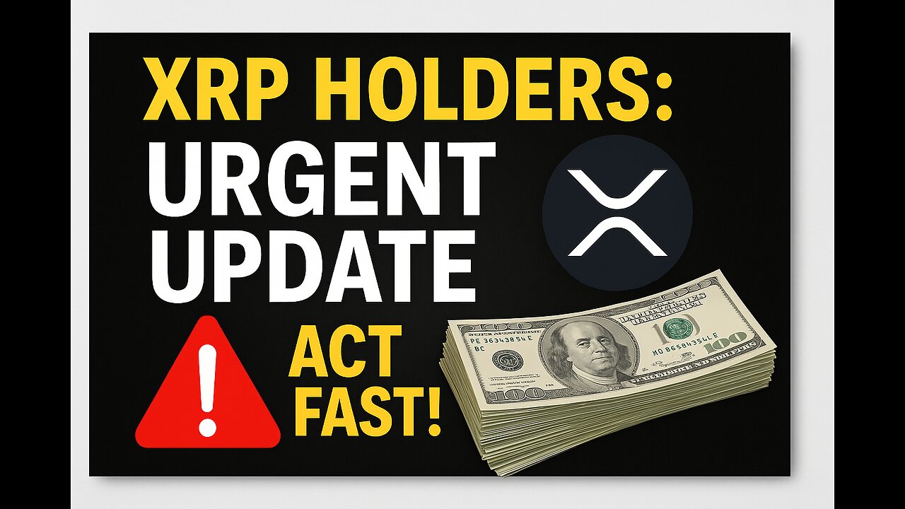 URGENT XRP News Update – XRP Holders Must Act Fast!