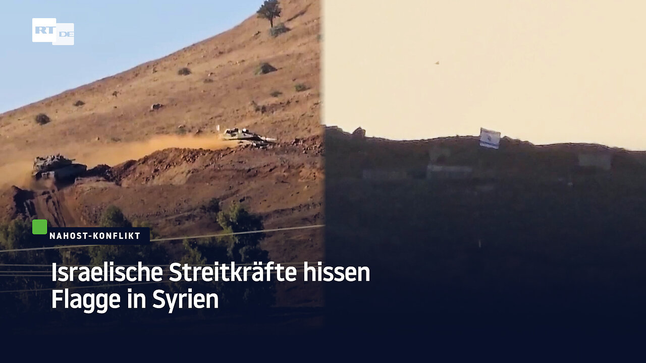 Israelische Streitkräfte hissen Flagge in Syrien