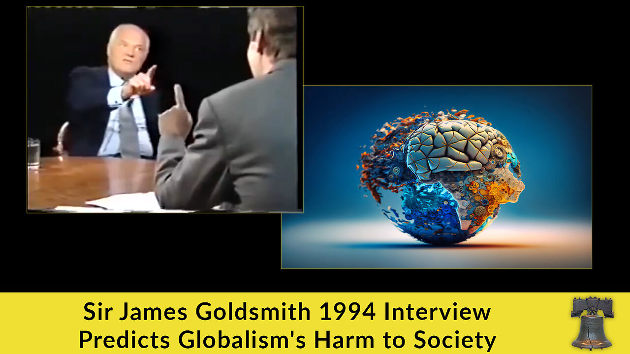 Sir James Goldsmith 1994 Interview Predicts Globalisms Harm to Society