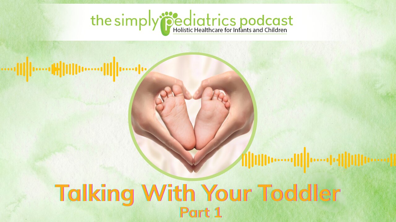 Talking With Your Toddler - Part 1