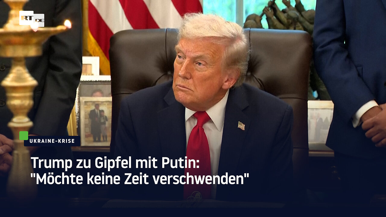 Trump zu Gipfel mit Putin: Möchte keine Zeit verschwenden