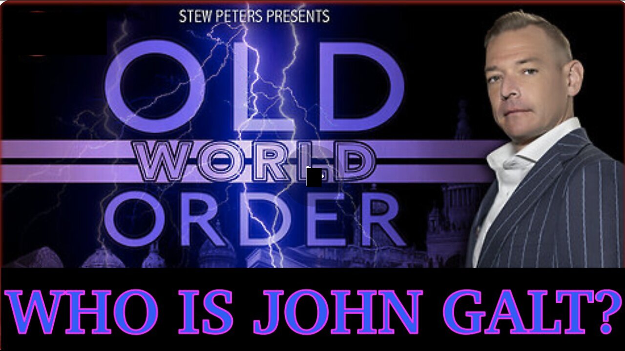 STEW PETERS W/ OLD WORLD ORDER. OUR TRUE HISTORY IS BEING REVEALED. WHO IS John Galt?
