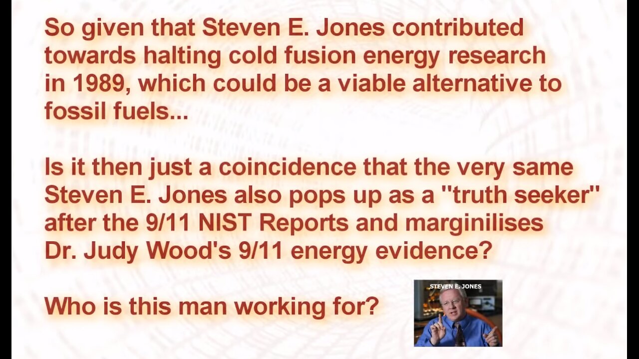 Exposed in 2012: A close friend of Steven E. Jones (captain thermite on 9/11)