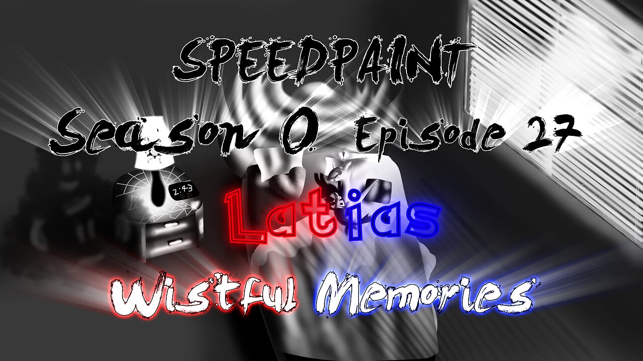 (Speedpaint) S0 Ep 27 - Wistful Memories