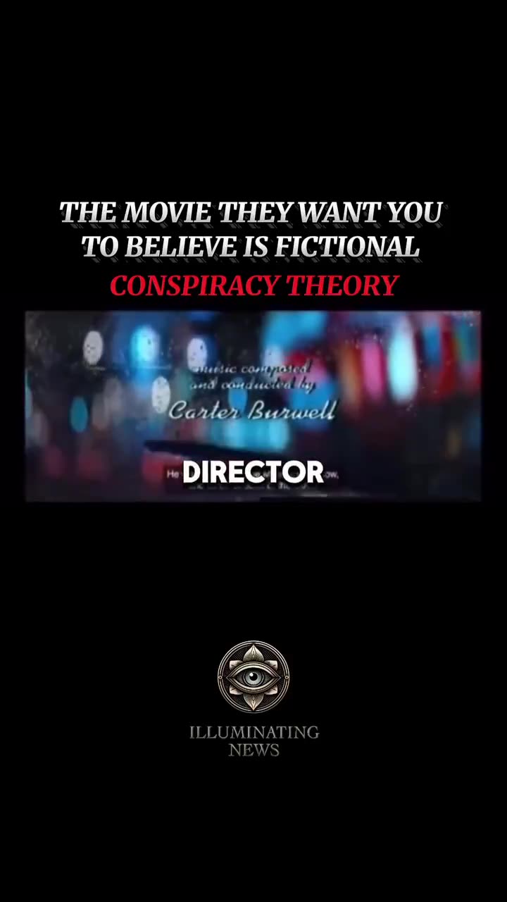 The movie they want you to believe is fictional...