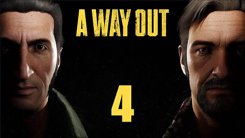 I Can't Believe What Just Happened... | A Way Out Co-op Gameplay Pt.4