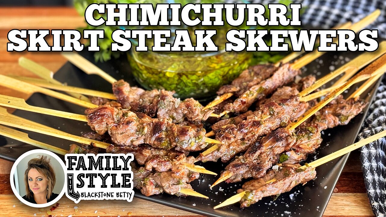 Bettys Chimichurri Skirt Steak Skewers on the Blackstone Griddle