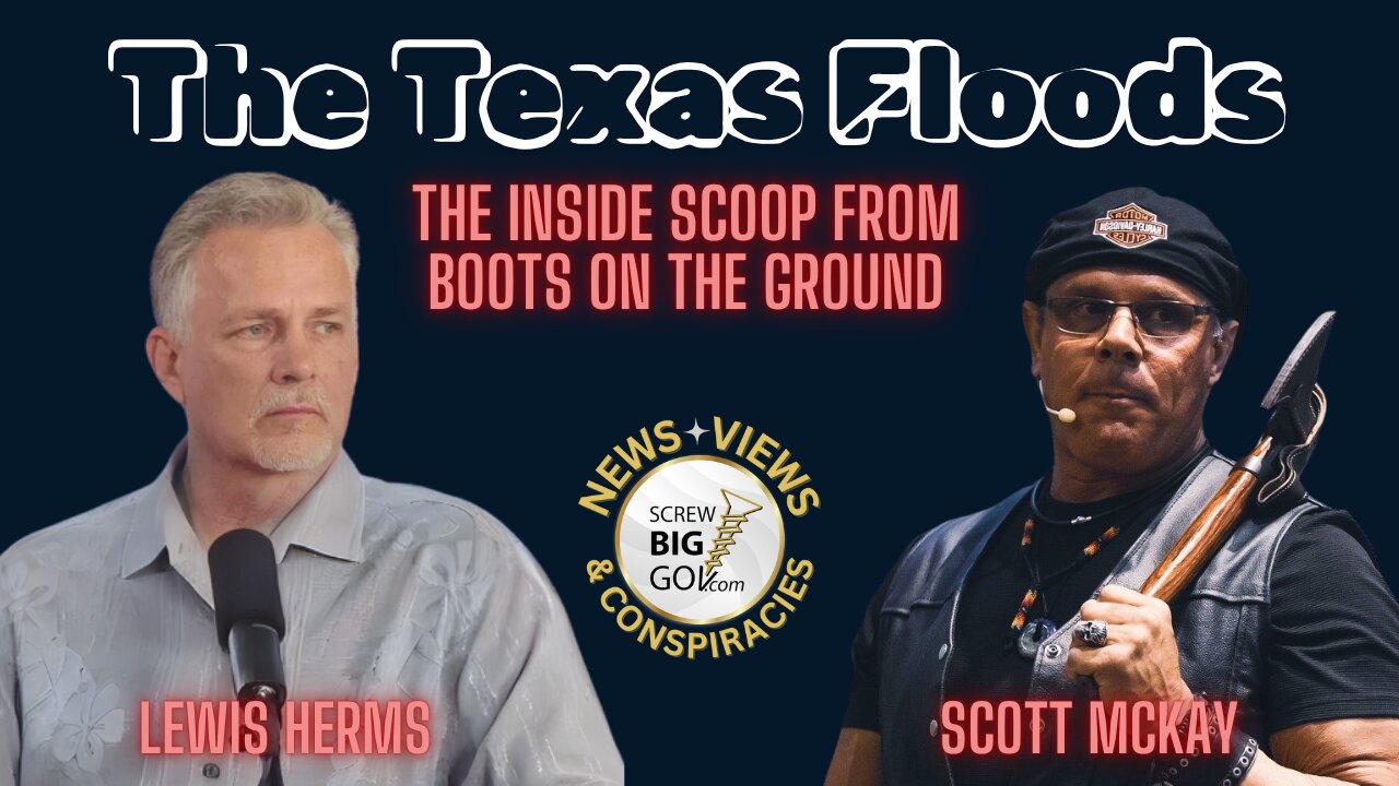 THE TEXAS FLOODS: The Inside Scoop from Boots on the Ground