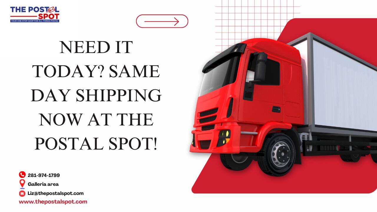 Need It Today? Same Day Shipping Now at The Postal Spot!
