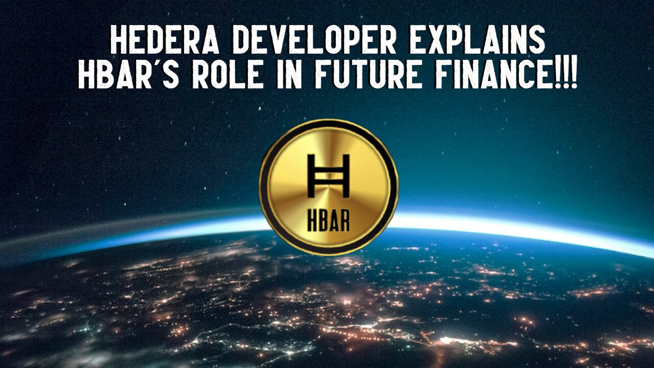 Hedera Developer Explains HBARs Role In Future Finance!!!