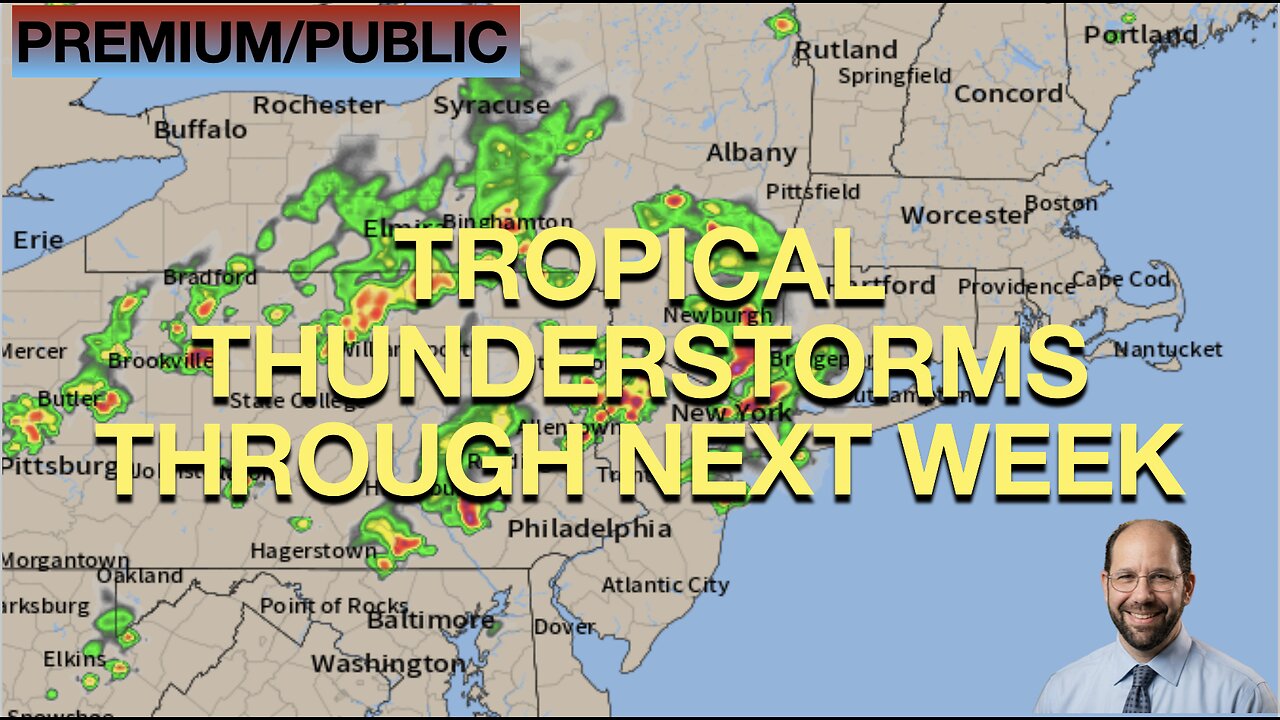 Tropical Thunderstorms Through Next Week