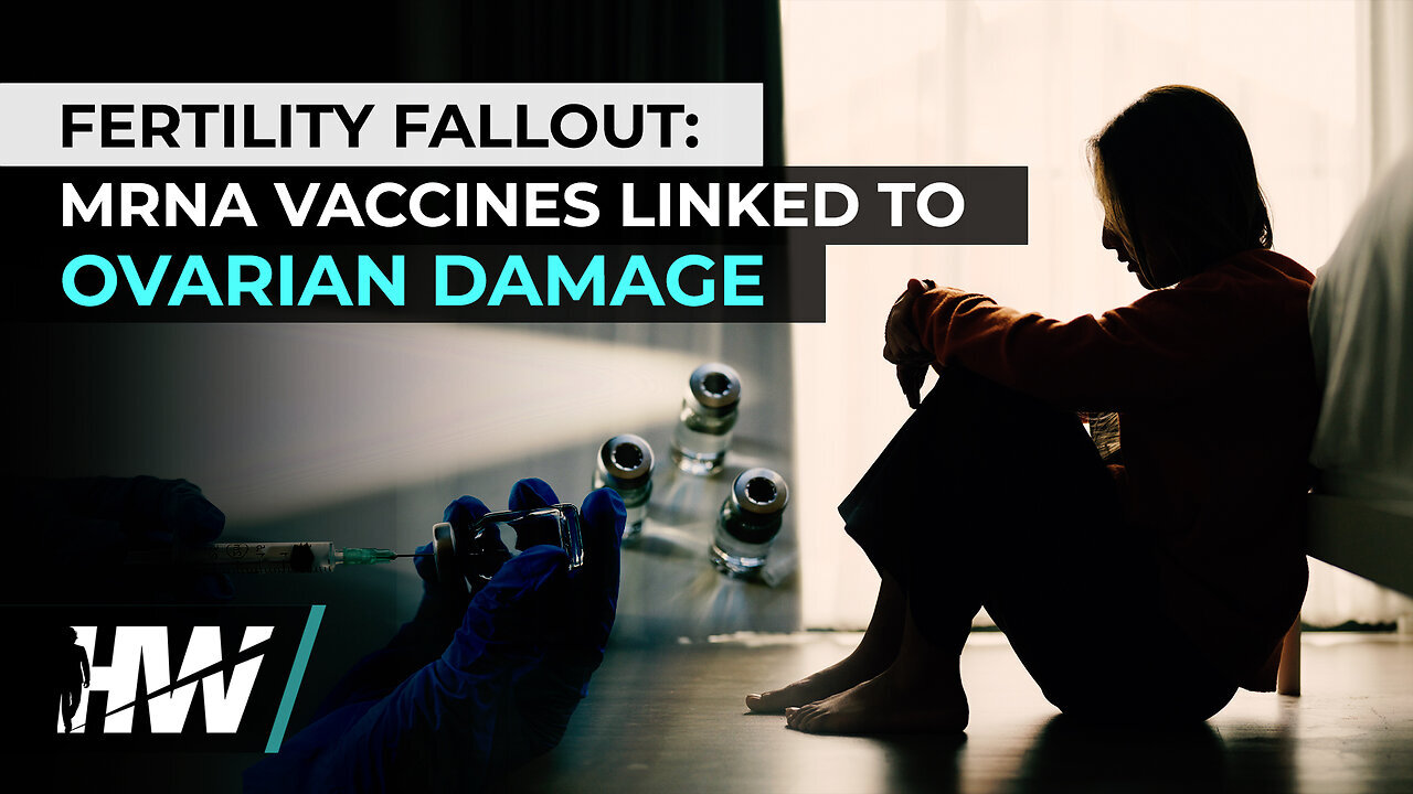 ⚠️FERTILITY FALLOUT: MRNA VACCINES LINKED TO OVARIAN DAMAGE
