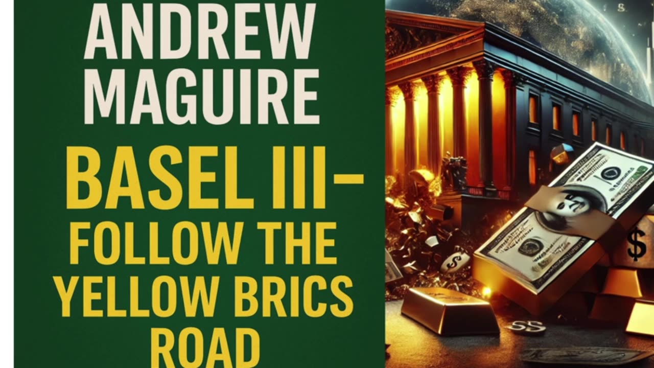 P2๐ก Andrew Maguire EXPOSES the Hidden Gold Strategy Behind Basel III & BRICS! ๐ก