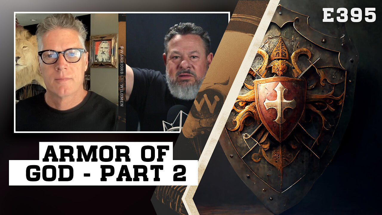 E395: The Armor of God: Part 2