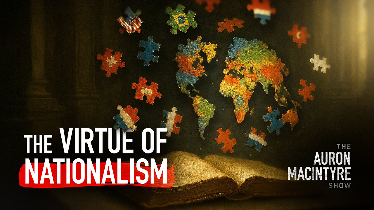 The Virtue of Nationalism and Americas Relationship with Israel | Guest: Yoram Hazony | 8/8/25
