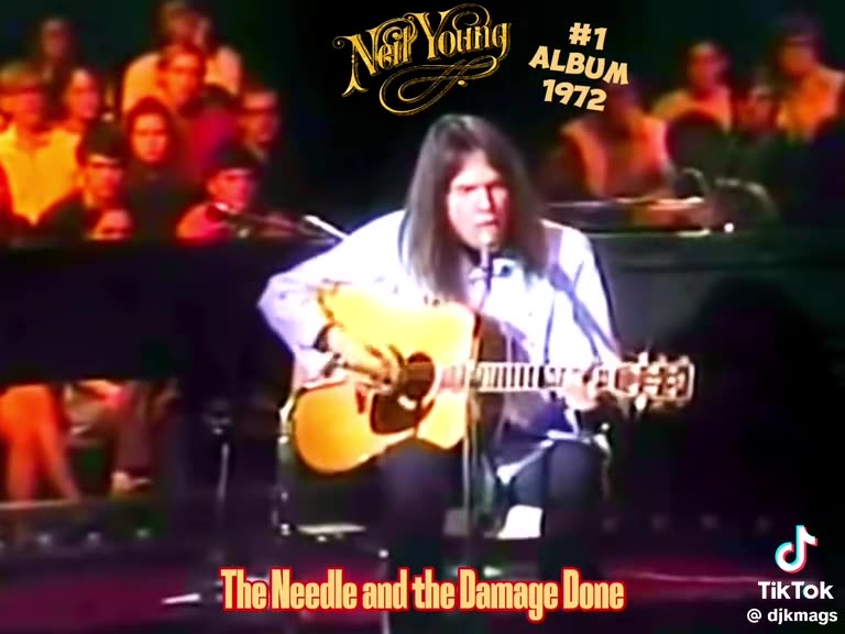 THE NEEDLE AND THE DAMAGE DONE ~ NEIL YOUNG