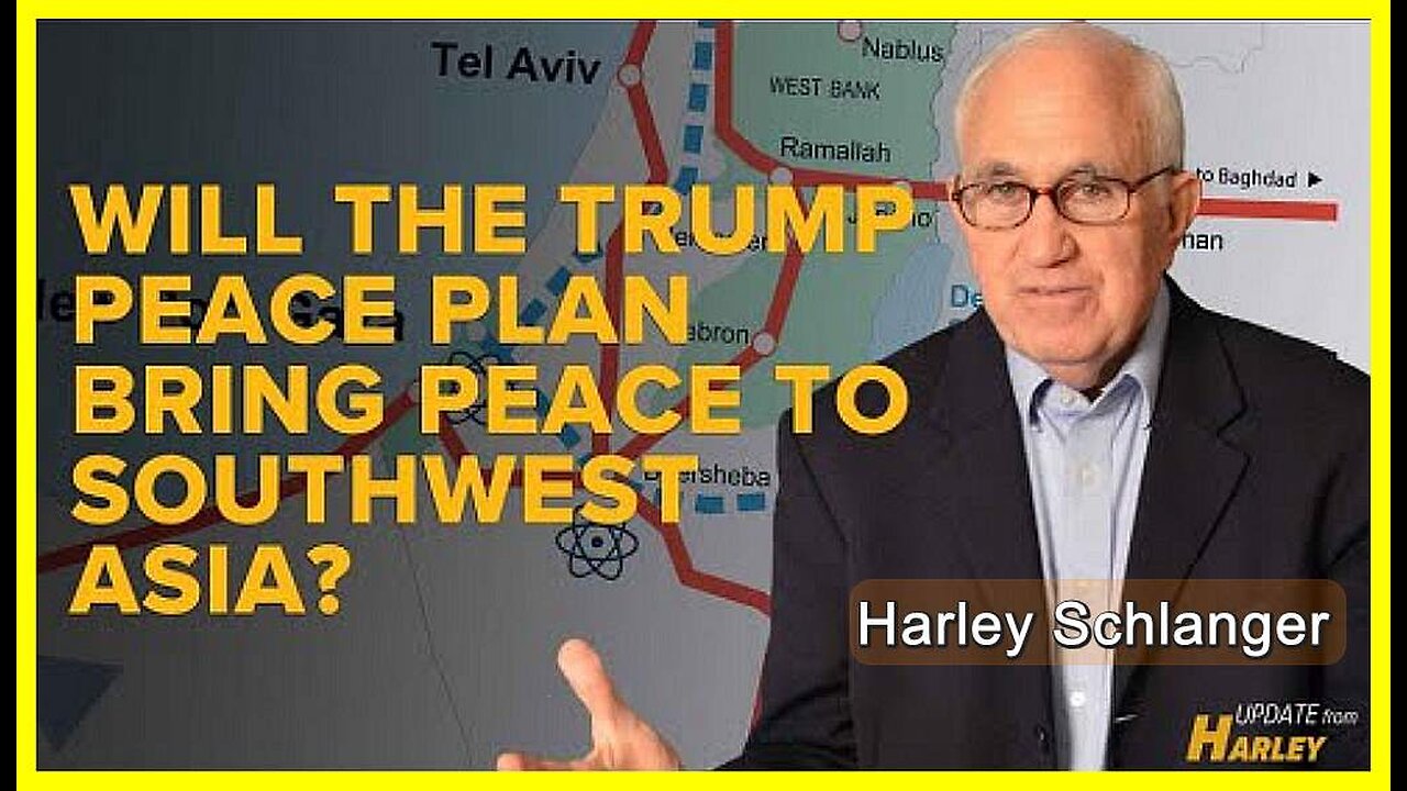 Will the Trump Peace Plan Bring Peace to Southwest Asiaβ β’ Harley Schlanger β’π15 mins