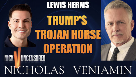 Lewis Herms Discusses Trump's Trojan Horse with Nicholas Veniamin