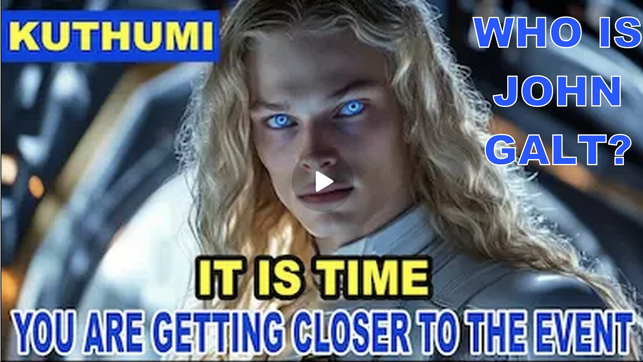 THE SHIFT IS HAPPENING!... | Master Kuthumi It Is Time. WHO IS John Galt? SGANON