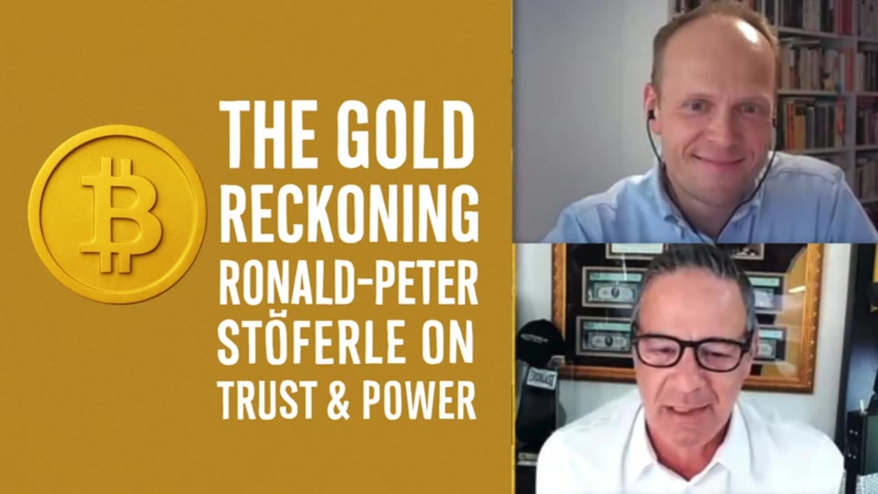 ๐ฅ The Gold Reckoning โ Ronald-Peter Stรถferle on Trust & Power ๐ P1