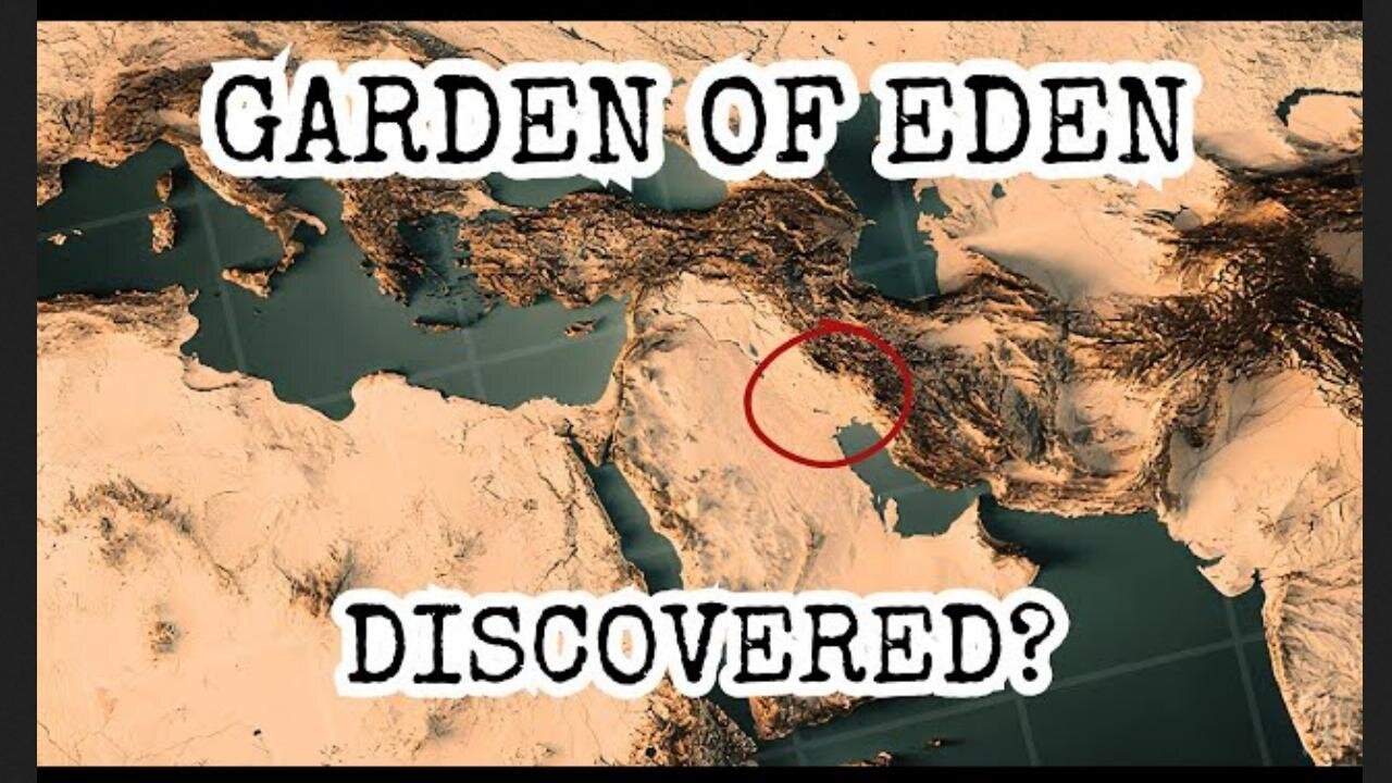 Garden of Eden Discovered? Evidence for Edens Location! Fall of Adam, Eve, Creation ( Mar 28, 2024)