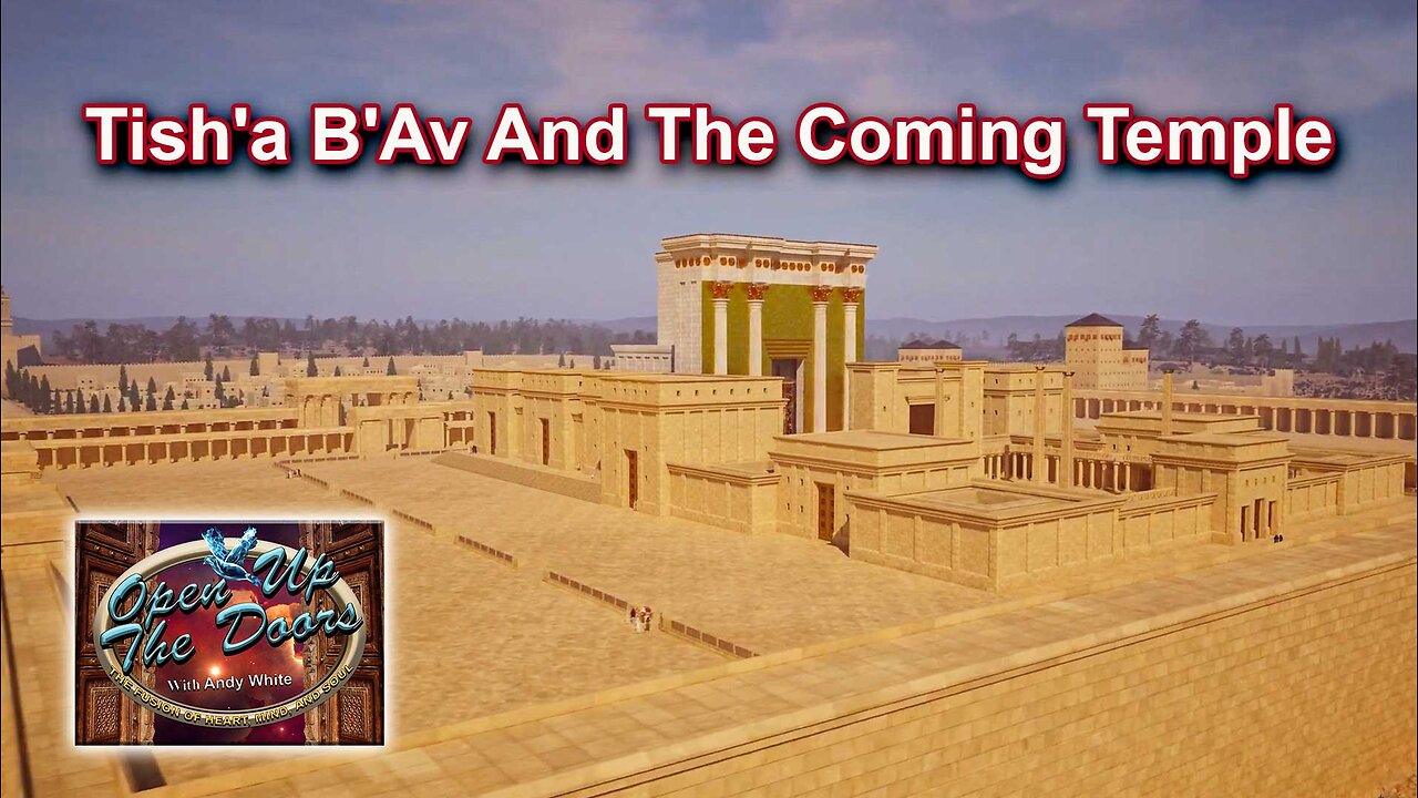 Andy White: Tisha BAv And The Coming Temple