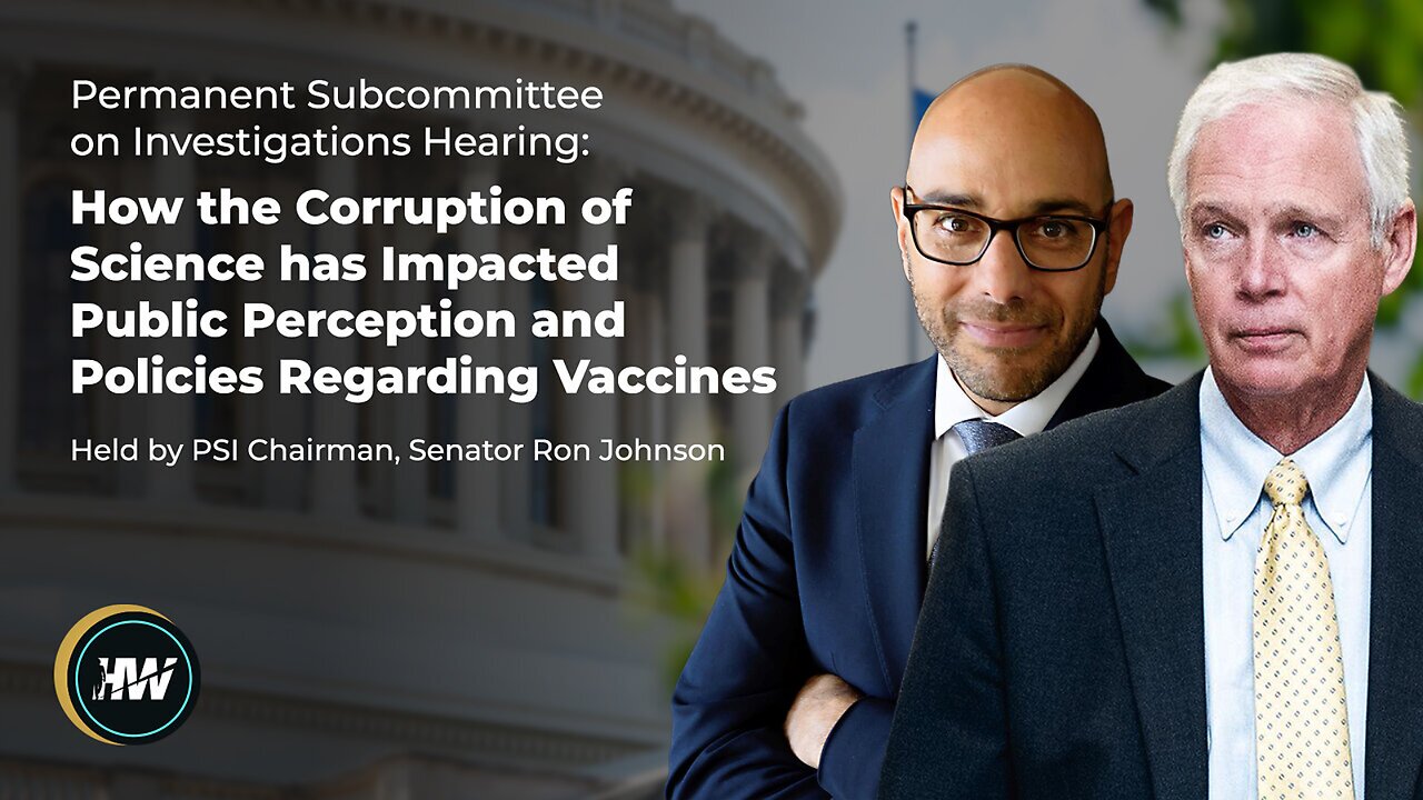 Hearing: How the Corruption of Science Has Impacted Public Perception & Policies Regarding Vaccines