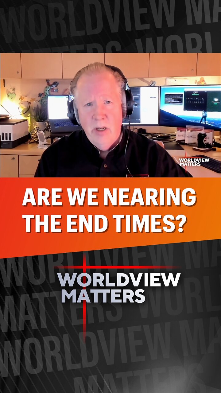 🙌Are We Nearing The End Times?