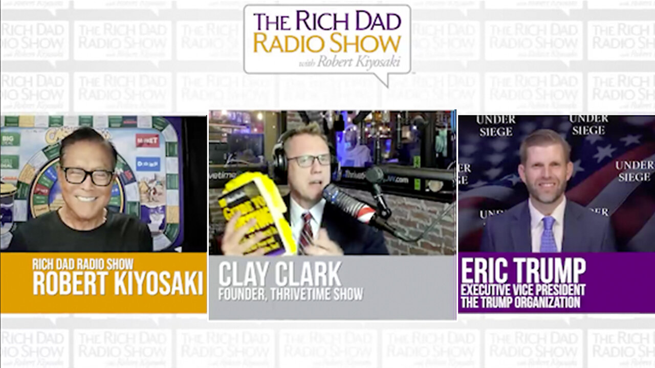 Robert Kiyosaki | Robert Kiyosaki, Eric Trump & Clay Clark | Find the Proven Path to Growing a Successful Business + 2 Clay Clark Client Success Stories + Join Eric Trump At Clay Clarks Dec. 4-5 ThrivetimeShow.com Business Conf.