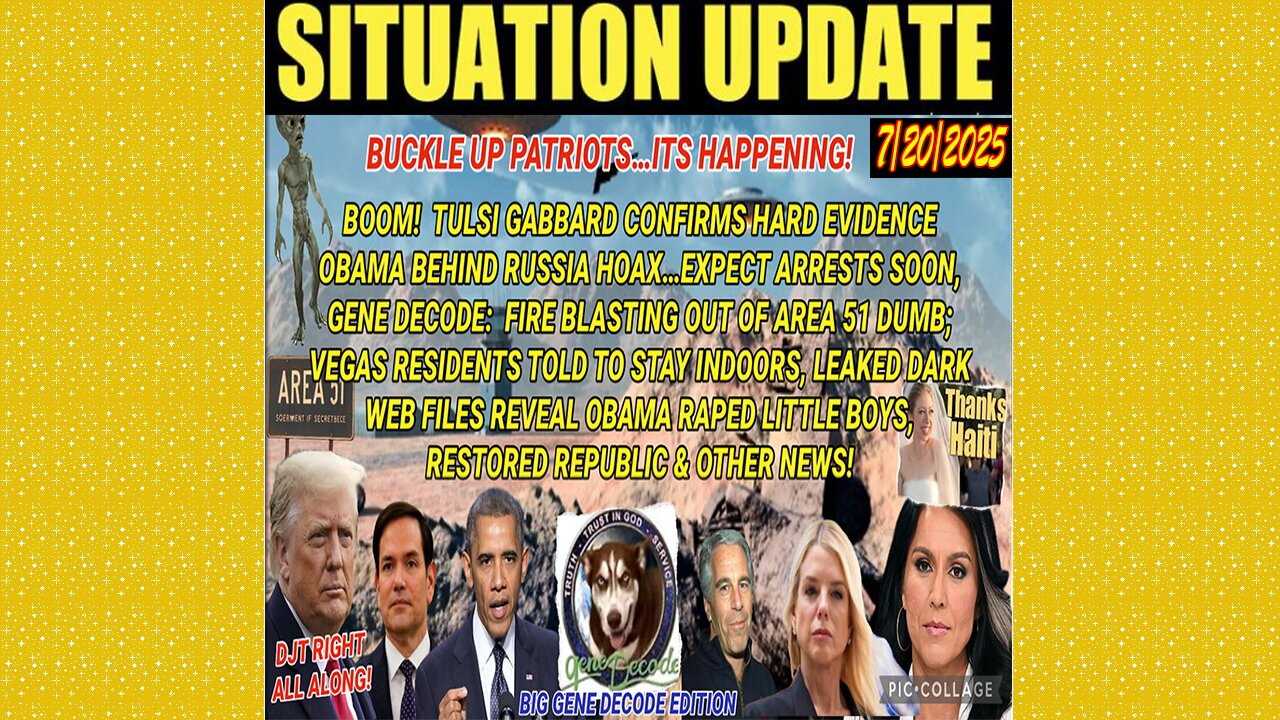 SITUATION UPDATE 7/20/25 - Boom! Tulsi Gabbard Confirms Hard Evidence Obama Behind Russia Hoax