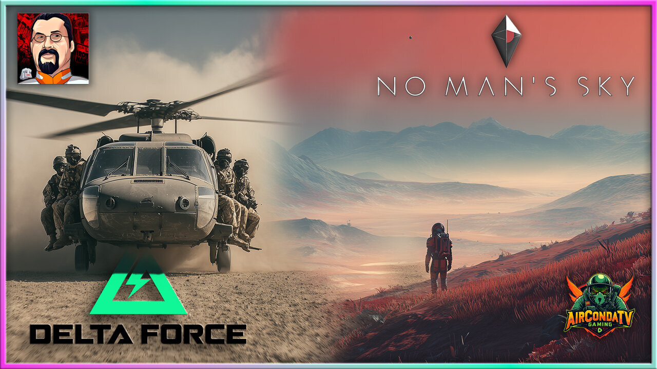 No Mans Sky + Delta Force - Exploring the Galaxy & Spreading Freedom w/JFG (Collab)