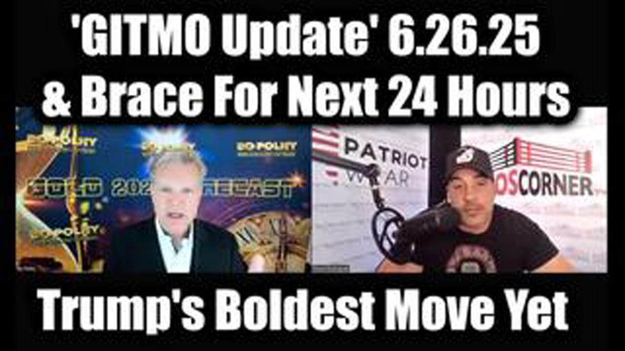 BO POLNY & DAVID NINO RODRIGUEZ GITMO UPDATE 6.26.25 - THE FINAL ACT & BRACE FOR NEXT 24 HOURS
