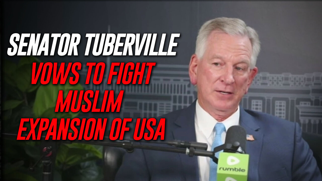 Senator Tommy Tuberville Sounds The Alarm On The Muslim Expansion Of The USA
